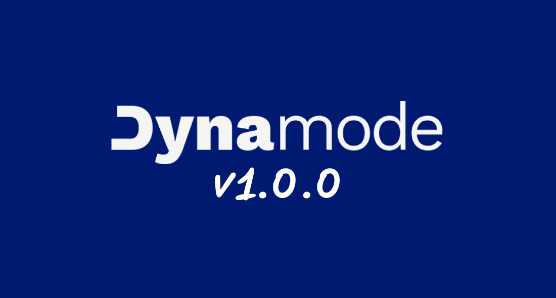 Dynamode v1.0.0 just launched!